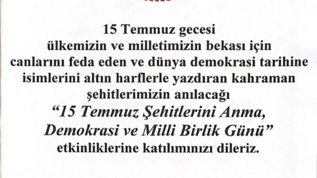 ''15 Temmuz Şehitlerini Anma Demokrasi ve Milli Birlik Günü'' İlçe Programı Davetiyesi